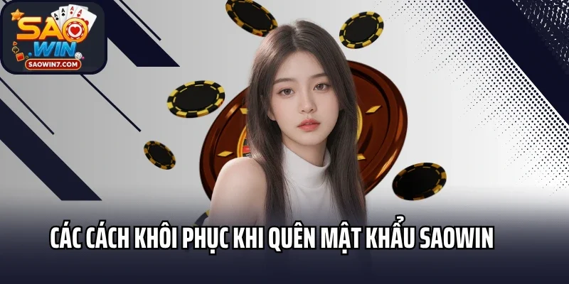 Các cách khôi phục khi quên mật khẩu Saowin