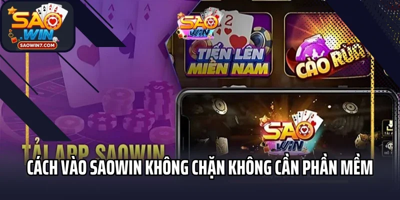Cách vào Saowin không chặn không cần phần mềm